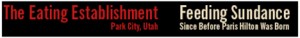 The Eating Establishment - Park City, Utah - Feeding Sundance Since Before Paris Hilton Was Born